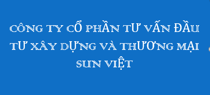 Công Ty Cổ Phần Tư Vấn Đầu Tư Xây Dựng Và Thương Mại Sun Việt